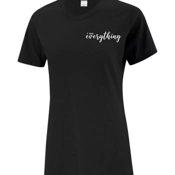 I am Everything Ladies Tee