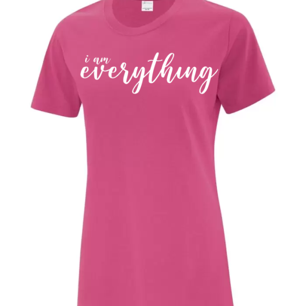 I am Everything Ladies Tee